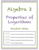 Algebra 2 Properties of Logarithms Guided Notes Worksheet 
