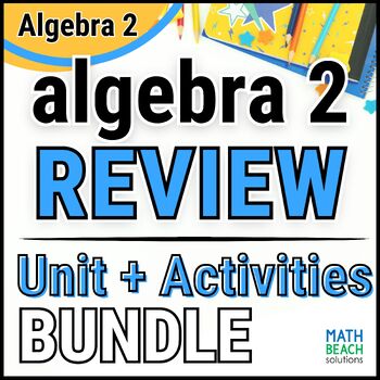 Preview of Algebra 2 Review and Final Exam - Unit 12 Bundle - Texas Algebra 2 Curriculum