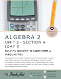 Algebra 2: 2.4 - Solving Quadratic Equations & Inequalitie