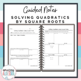 Algebra 2 Solving Quadratics by Square Roots Scaffolded Gu