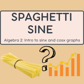 Preview of Algebra 2: Spaghetti Sine Graph