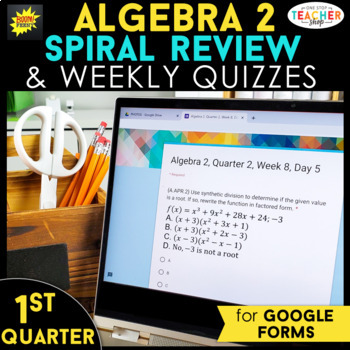 Preview of Algebra 2 Spiral Review | Google Classroom Distance Learning | 1st QUARTER