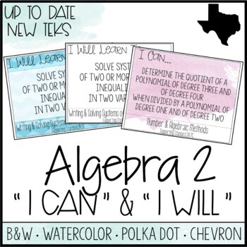 Preview of Algebra 2 TEKS  - "I Can" Statements / "I Will Learn To" Posters
