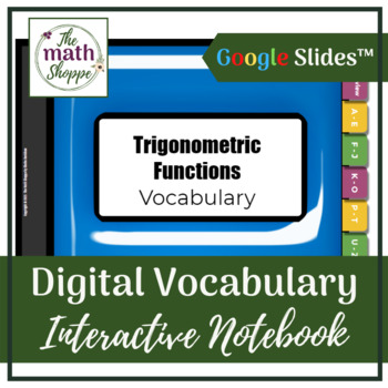 Preview of Algebra 2: TRIGONOMETRIC FUNCTIONS Digital Vocabulary Interactive Notebook