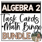 Algebra 2 Task Cards and Bingo Bundle