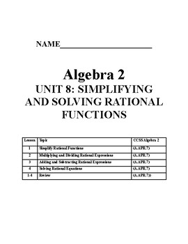 Preview of Algebra 2  UNIT 8: SIMPLIFYING AND SOLVING RATIONAL FUNCTIONS
