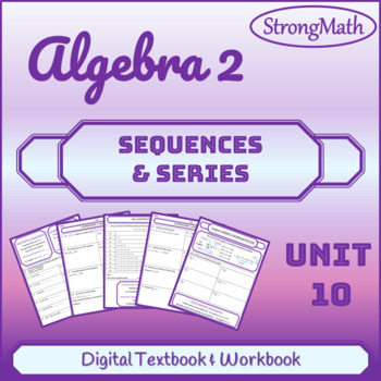 Preview of Algebra 2 - Unit 10 - Sequences & Series - WITH VIDEOS & DETAILED ANSWER KEY