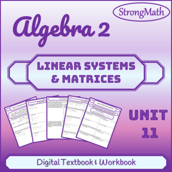 Preview of Algebra 2 Unit 11 Linear Systems & Matrices - with VIDEOS & DETAILED KEY