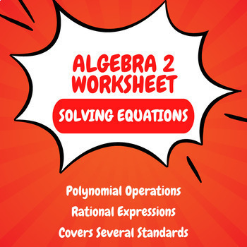 Preview of Algebra 2 Worksheet: Operations with Algebraic Equations Including Polynomials