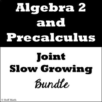 Preview of Algebra 2 and Precalculus JOINT Slow Growing Bundle