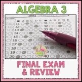 Algebra 3 Final Exam and Review