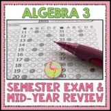 Algebra 3 Semester Exam and Review