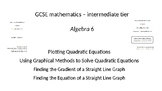 Algebra 6 (Linear, Quadratic Graphs, Gradient, Equation of