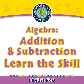 Preview of Algebra: Addition & Subtraction - Learn the Skill - NOTEBOOK Gr. PK-2