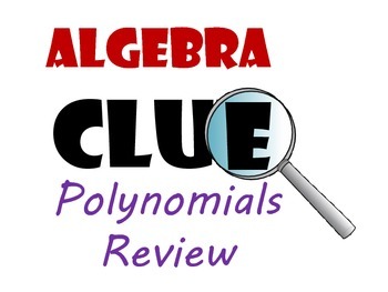 Preview of Algebra CLUE  Polynomials