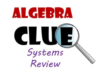 Preview of Algebra CLUE Solving Linear Systems of Equations Review Game
