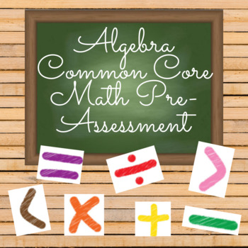 Preview of Algebra Common Core Math Pre-Assessment