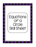 Algebra Equations of Circles Skill Sheet