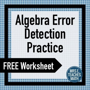 Preview of Algebra Error Detection Practice Worksheet