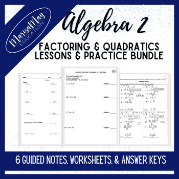 Preview of Algebra - Factoring & Quadratics Notes & Worksheets Bundle
