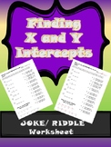 Algebra Finding x and y intercepts - Riddle/ Joke  Worksheet