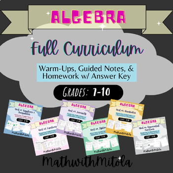 Preview of Algebra - Full Curriculum: Warm-Ups, Guided Notes, Homework w/ Answer Key