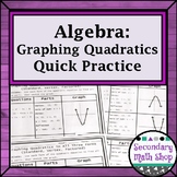Algebra:  Graphing Quadratics Using All Three Forms Quick 