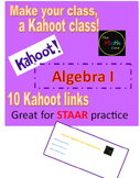 Algebra I (EOC STAAR) Review KAHOOT links; math game/activ