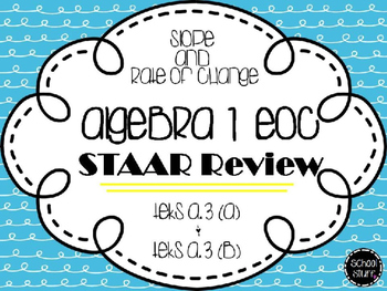 Preview of Algebra I EOC STAAR Review: Slope and Rate of Change