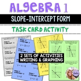 Algebra 1 - Writing & Graphing Equations in Slope-Intercep