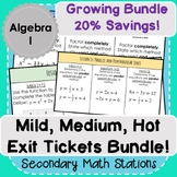 Algebra I Mild, Medium, Hot Exit Tickets Bundle!