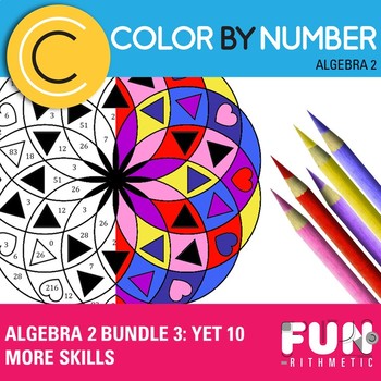 Preview of Algebra 2 Color by Number Bundle 3: Yet 10 More Skills