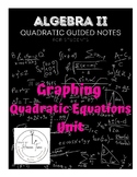 Algebra II Quadratic Guided Notes Part 1: Graphing Quadrat