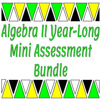 Preview of Algebra II Year-Long Mini Assessment Bundle