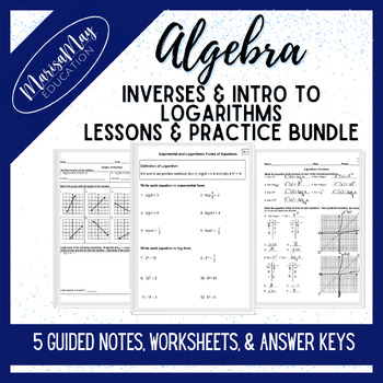 Preview of Algebra - Inverses & Intro to Logarithms Notes & Wks Bundle - 5 lessons