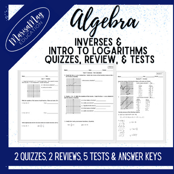 Preview of Algebra - Inverses & Intro to Logs - 2 Quizzes, 2 Reviews, 5 Tests