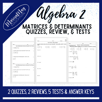 Preview of Algebra - Matrices & Determinants Assessments - 2 Quizzes, 2 Reviews, 5 Tests