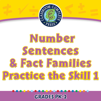 Preview of Algebra: Number Sentences & Fact Families Practice the Skill 1 NOTEBOOK Gr. PK-2