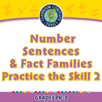 Preview of Algebra: Number Sentences & Fact Families Practice the Skill 2 NOTEBOOK Gr. PK-2