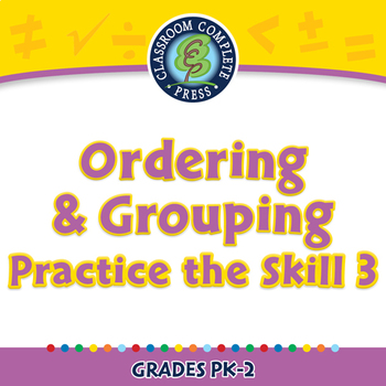 Preview of Algebra: Ordering & Grouping - Practice the Skill 3 - NOTEBOOK Gr. PK-2