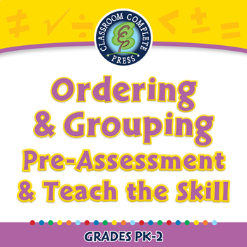 Preview of Algebra: Ordering & Grouping Pre-Assessment/Teach the Skill - NOTEBOOK Gr. PK-2