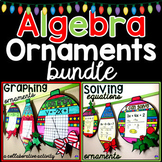 Christmas Algebra Ornaments Bundle Solving Equations & Graphing Linear Equations