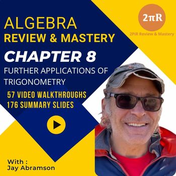Preview of Algebra Review & Mastery - Chapter 8: Further Applications of Trigonometry| 9-12