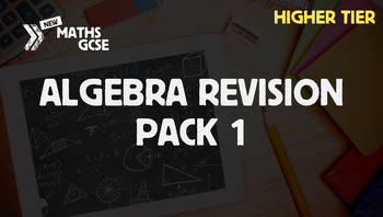 Preview of Algebra Revision Pack 1 (Higher Tier)