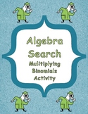 Algebra Search Activity (Multiplying Binomials)