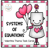 Algebra Solving Systems of Equations Task Cards Valentine Theme