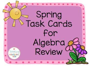 Preview of Algebra Spring and or Easter Review Task Cards