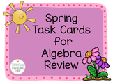 Algebra Spring and or Easter Review Task Cards