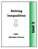 Algebra: Unit 3 Multiple Choice Test - Solving Inequalities