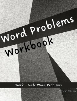 Preview of Algebra Word Problems Workbook - Work Rate - Complete Solutions